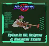 Episode 60: Snipers & Unusual Tools Episode 60: Snipers & Unusual Tools