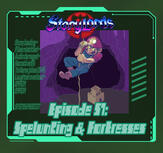 Episode 57: Spelunking & Fortresses Episode 57: Spelunking & Fortresses