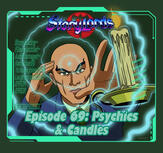 Episode 69: Psychics & Candles Episode 69: Psychics & Candles