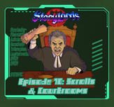 Episode 70: Scrolls & Courtrooms Episode 70: Scrolls & Courtrooms