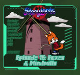 Episode 76: Foxes & Windmills Episode 76: Foxes & Windmills