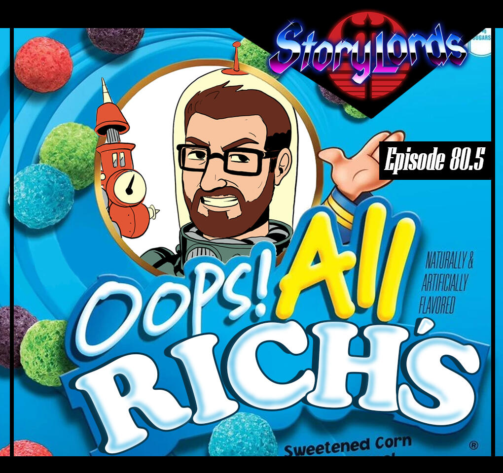Episode 80.5: Oops! All Rich's