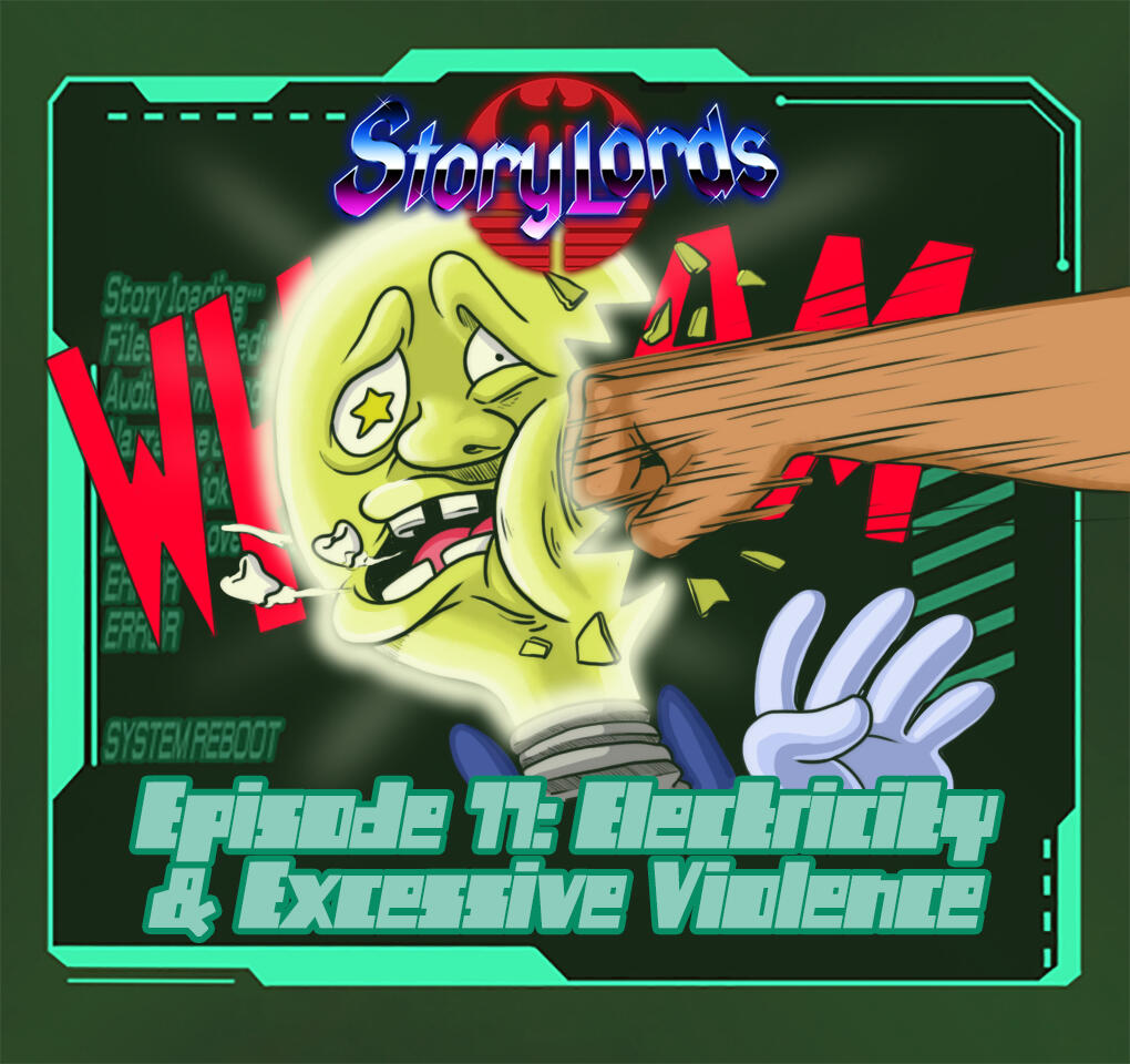 Episode 77: Electricity & Excessive Violence